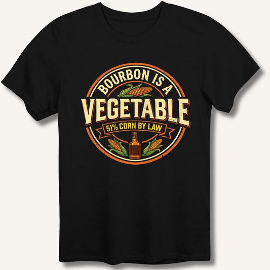 Bourbon Is a Vegetable T-Shirt - Sip & Shirt