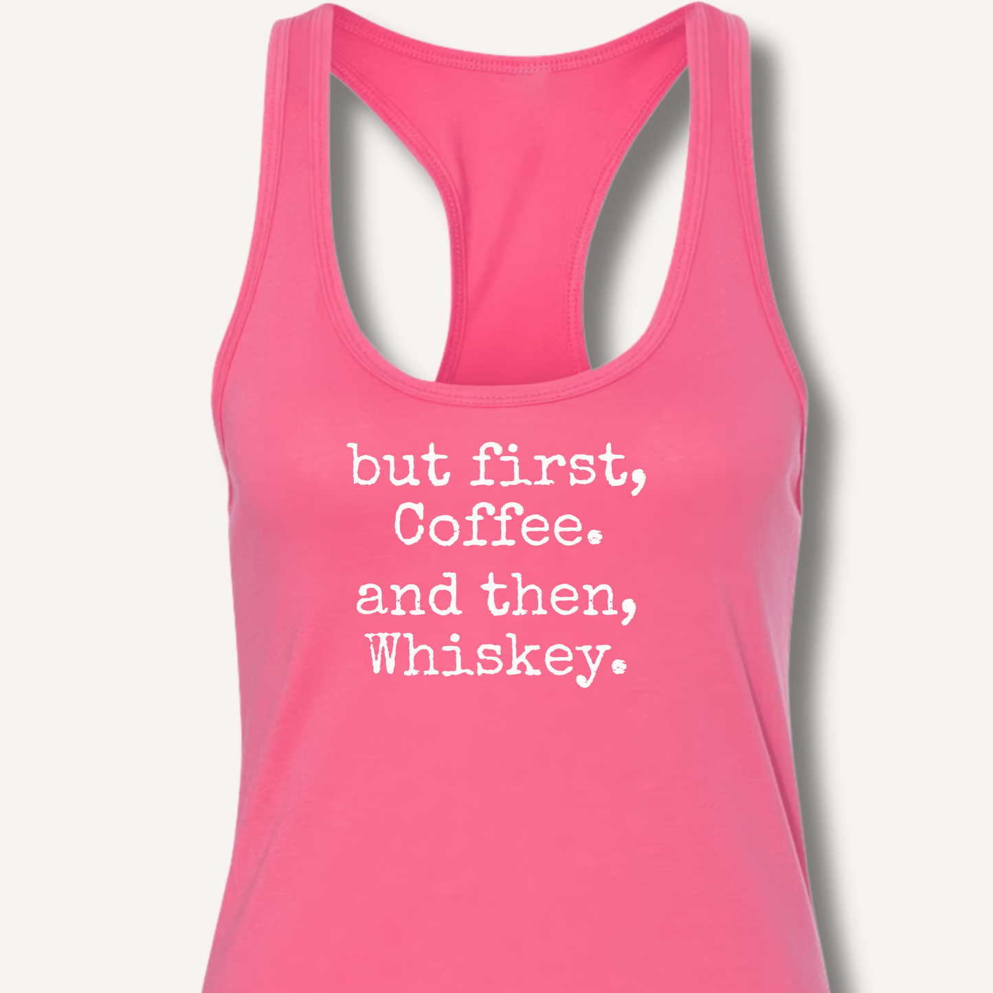 But First, Coffee. And Then, Whiskey. Racerback Tank - Sip & Shirt