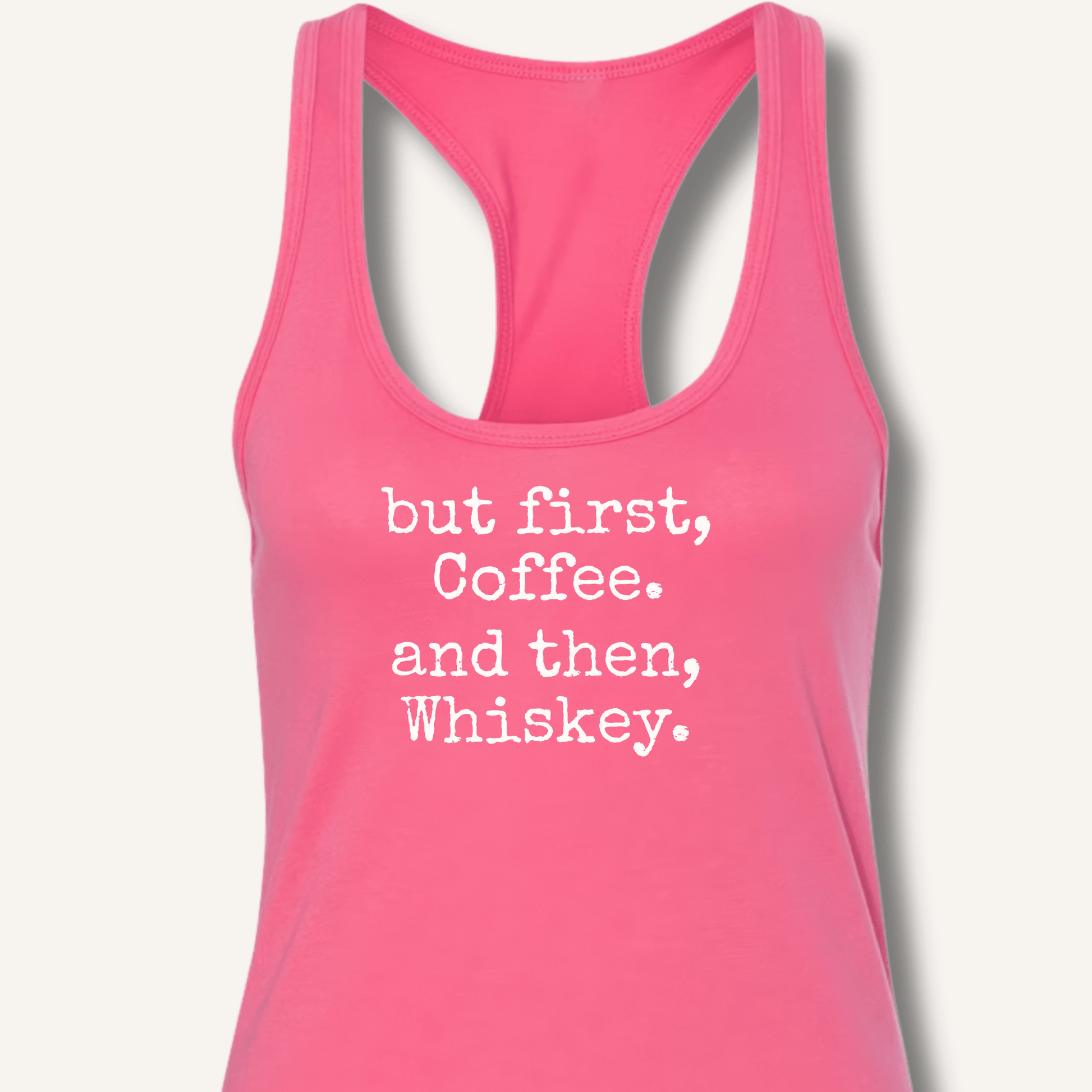 But First, Coffee. And Then, Whiskey. Racerback Tank - Sip & Shirt