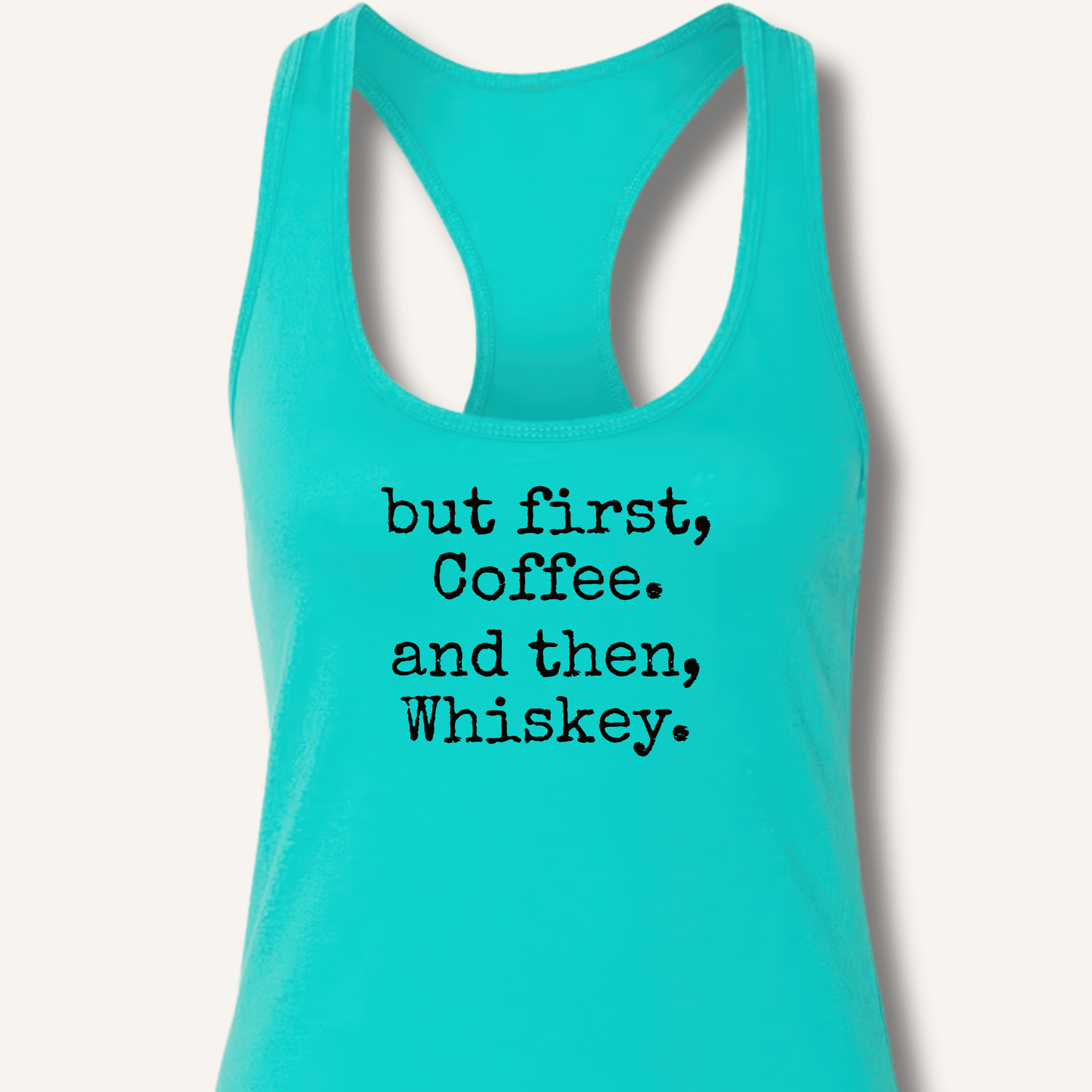 But First, Coffee. And Then, Whiskey. Racerback Tank - Sip & Shirt