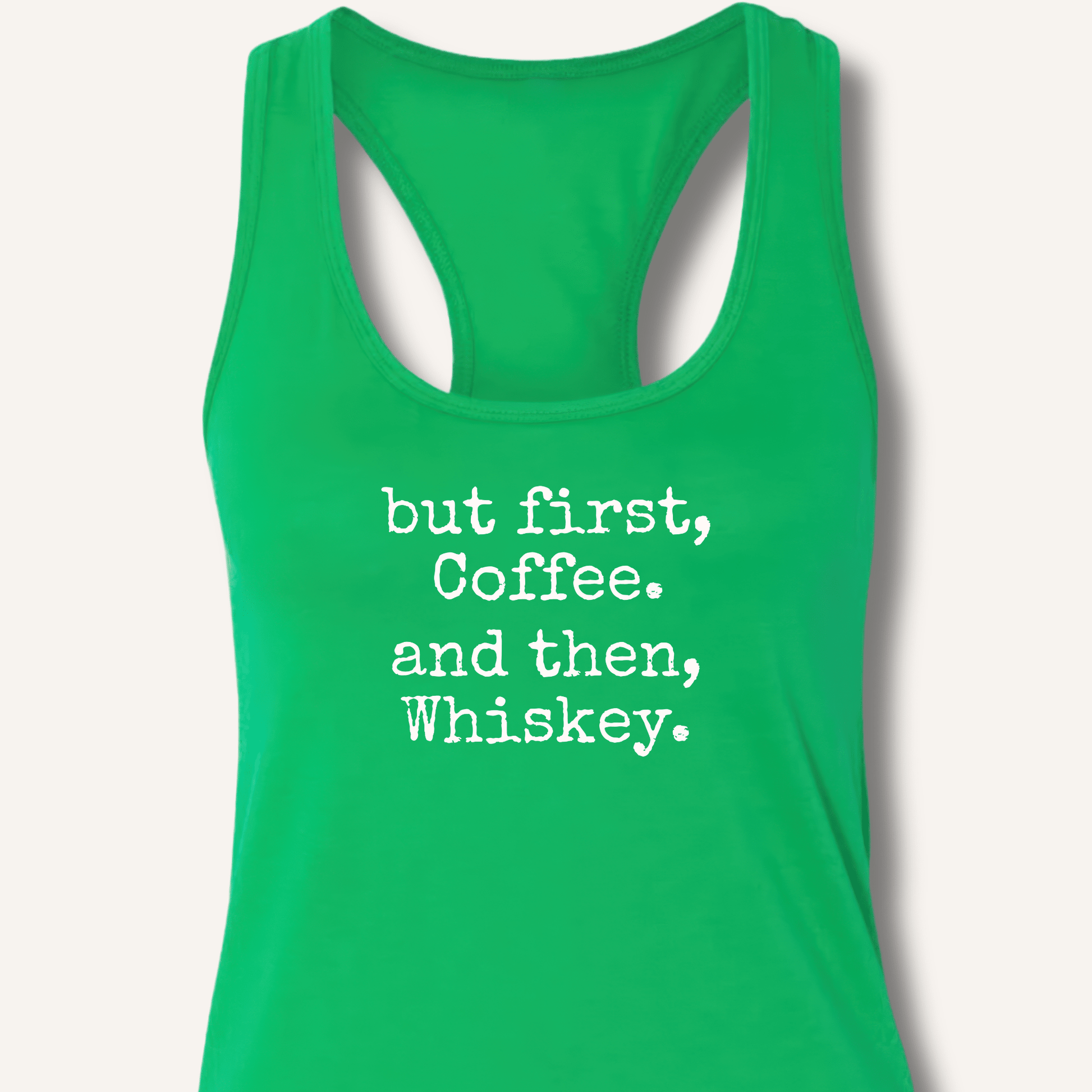 But First, Coffee. And Then, Whiskey. Racerback Tank - Sip & Shirt