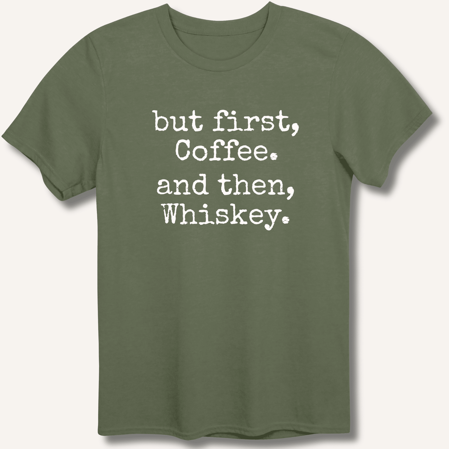 But First, Coffee. And Then, Whiskey. T-Shirt - Sip & Shirt