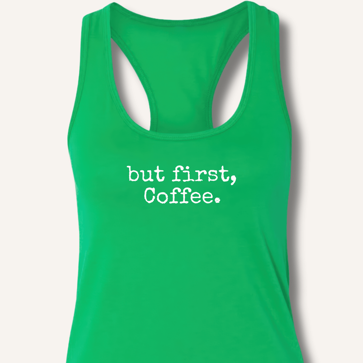 But First, Coffee Racerback Tank - Sip & Shirt