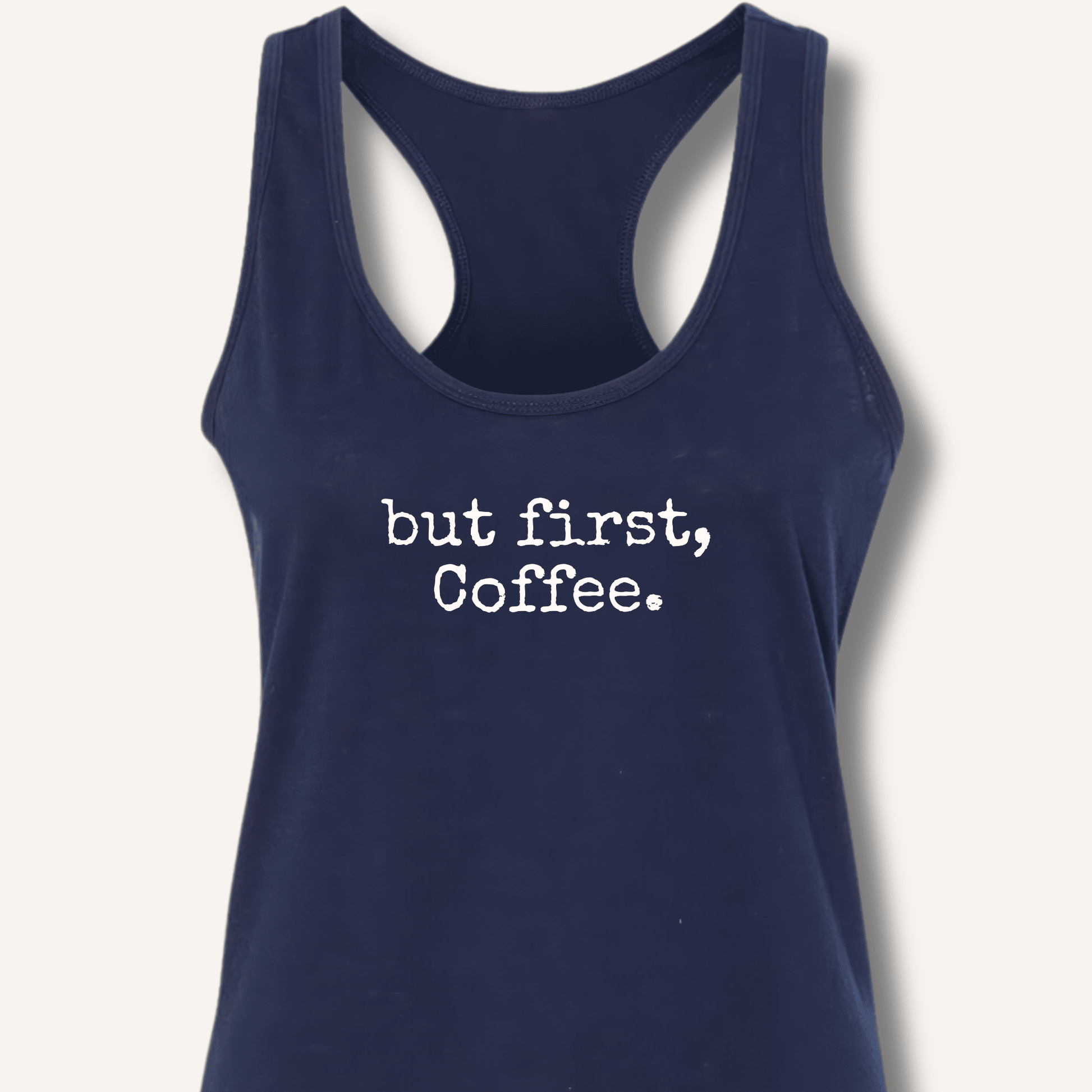 But First, Coffee Racerback Tank - Sip & Shirt