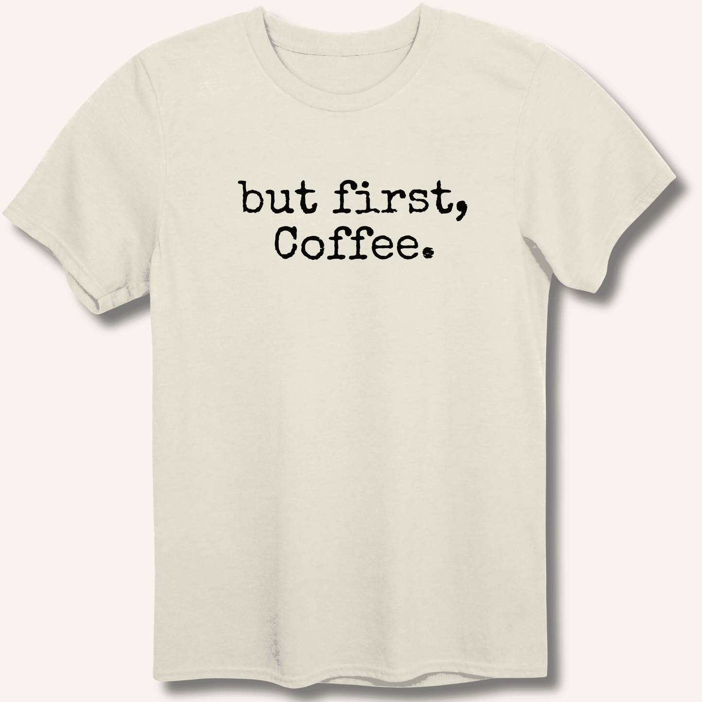 But First, Coffee T-Shirt - Sip & Shirt