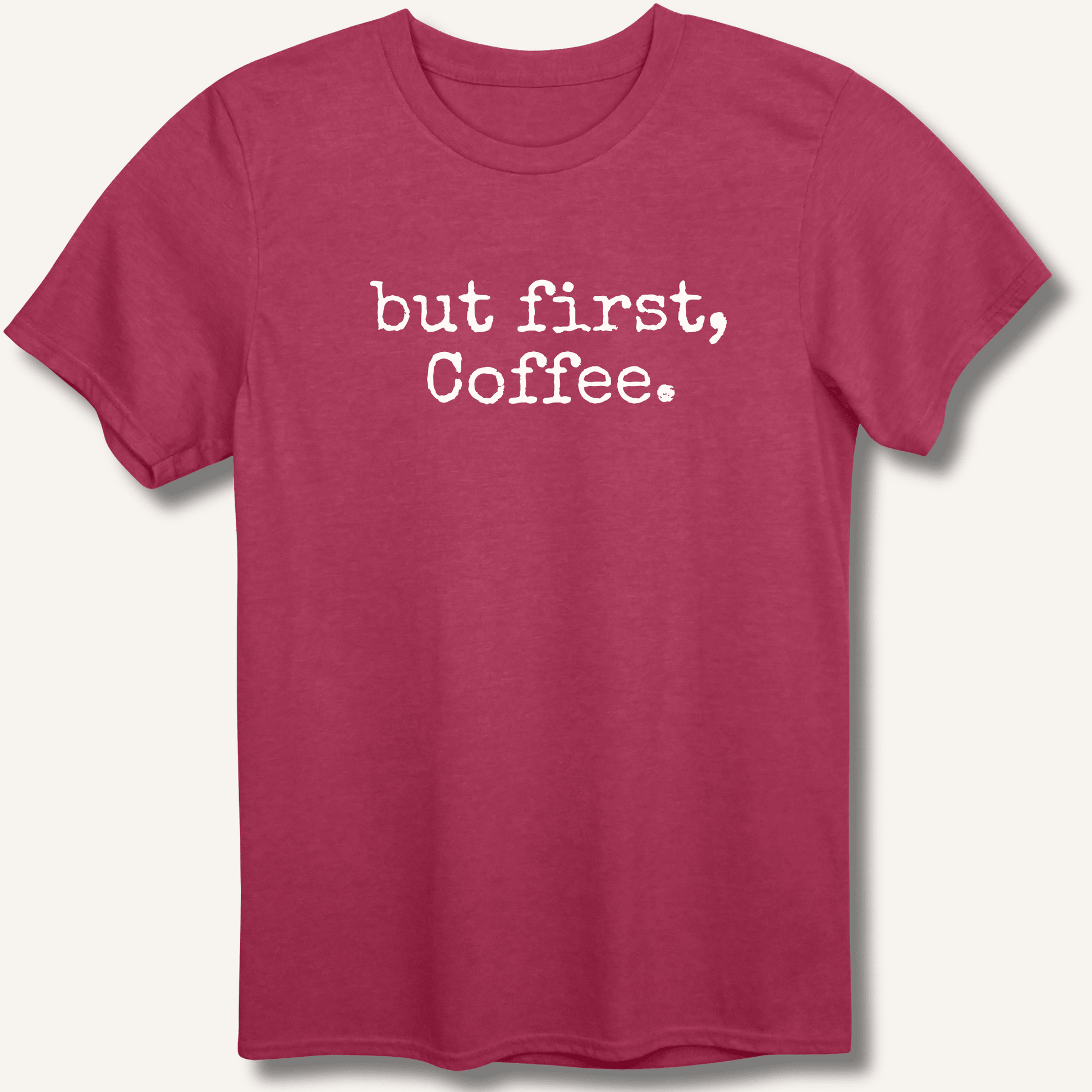 But First, Coffee T-Shirt - Sip & Shirt