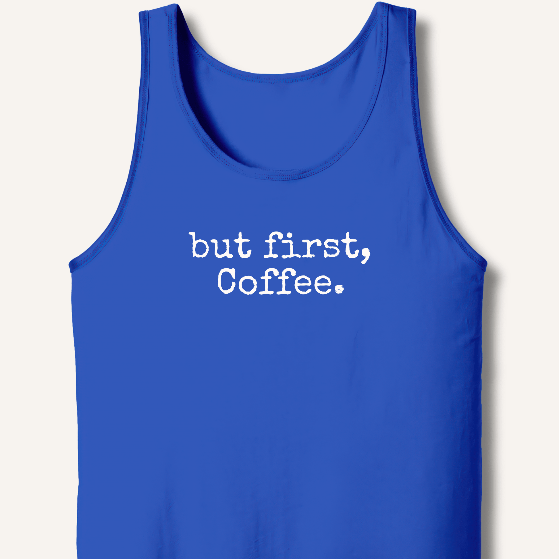 But First, Coffee Tank - Sip & Shirt