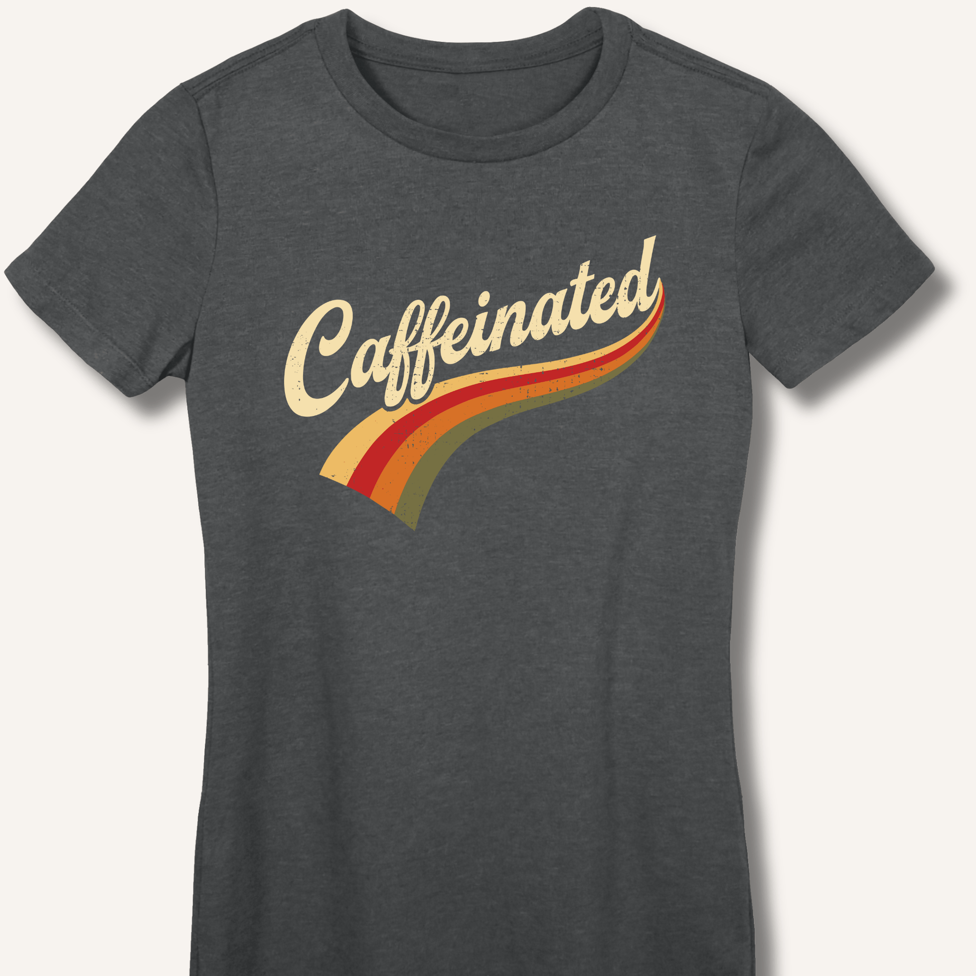 Caffeinated Fitted T-Shirt - Sip & Shirt