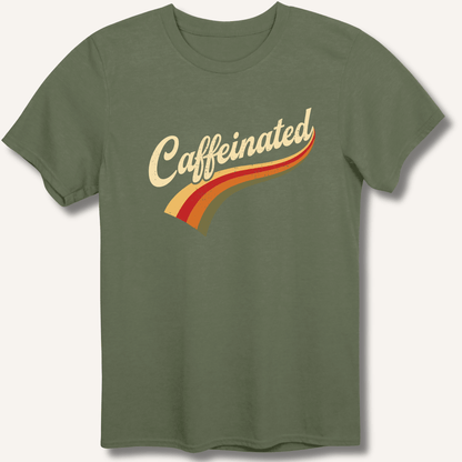 Caffeinated T-Shirt - Sip & Shirt
