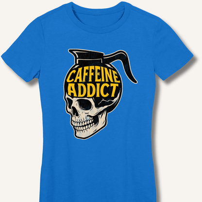 Caffeine Addict Fitted T-Shirt - Sip & Shirt