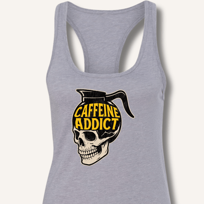 Caffeine Addict Racerback Tank - Sip & Shirt