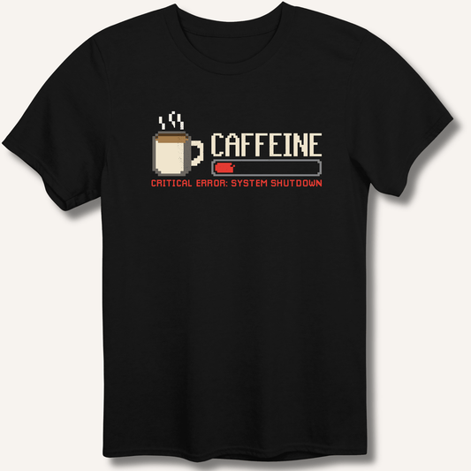 Caffeine Critical Error T-Shirt - Sip & Shirt