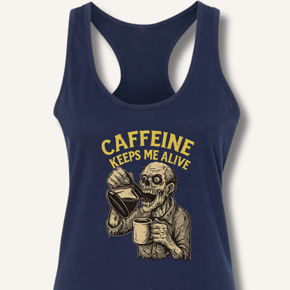 Caffeine Keeps Me Alive Racerback Tank - Sip & Shirt