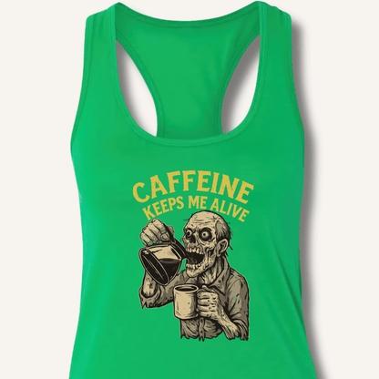 Caffeine Keeps Me Alive Racerback Tank - Sip & Shirt