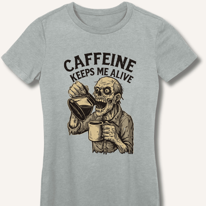 Caffeine Keeps Me Alive Women's Fitted T-Shirt - Sip & Shirt