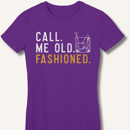 Call Me Old Fashioned Fitted T-Shirt - Sip & Shirt