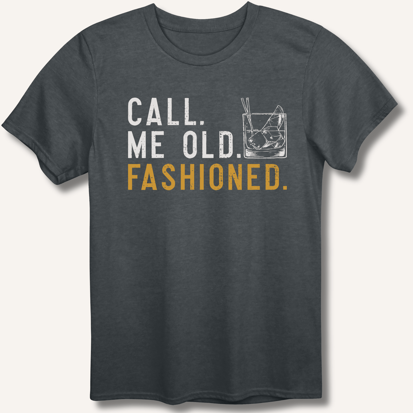 Call Me Old Fashioned T-Shirt - Sip & Shirt