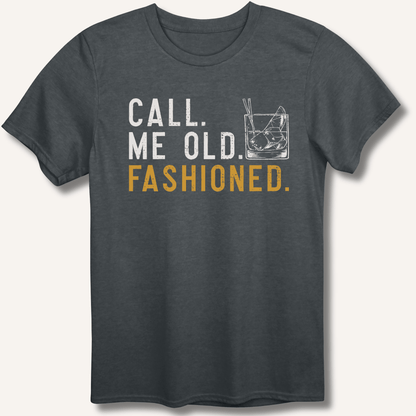 Call Me Old Fashioned T-Shirt - Sip & Shirt