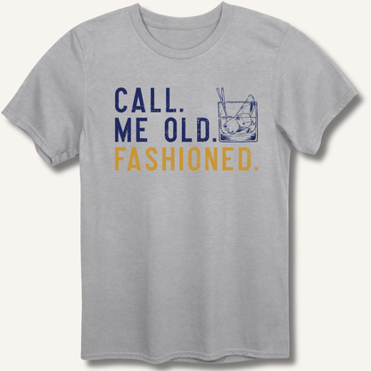 Call Me Old Fashioned T-Shirt - Sip & Shirt