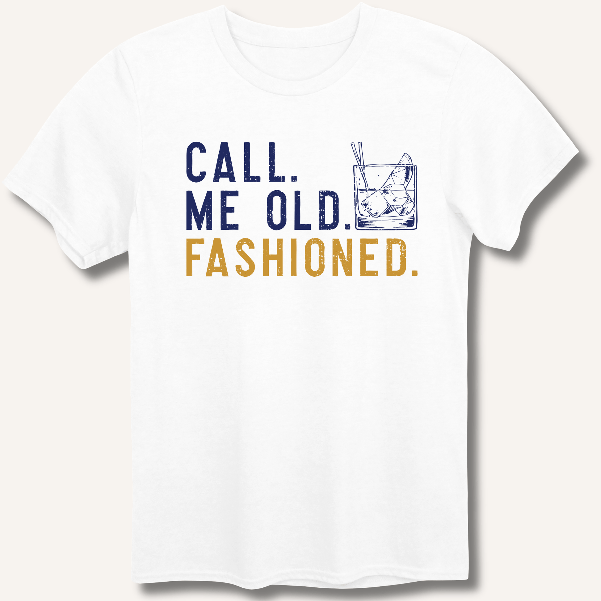 Call Me Old Fashioned T-Shirt - Sip & Shirt