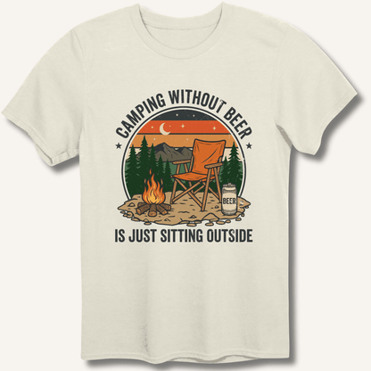 Camping Without Beer T-Shirt - Sip & Shirt