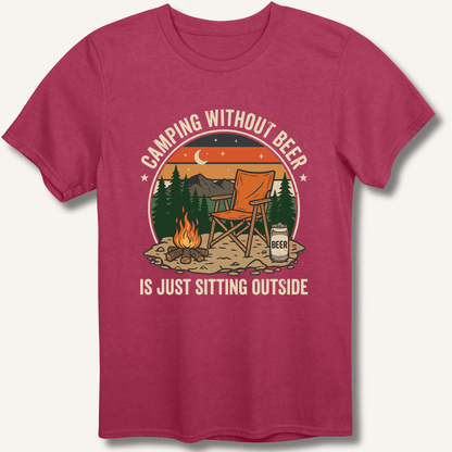 Camping Without Beer T-Shirt - Sip & Shirt