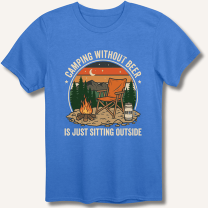Camping Without Beer T-Shirt - Sip & Shirt