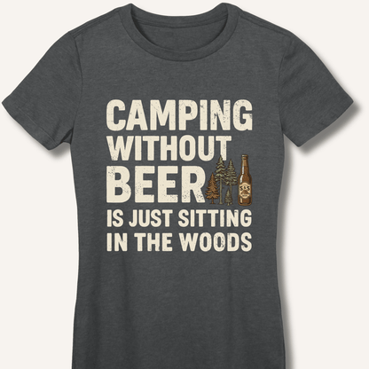 Camping Without Beer Women's Fitted T-Shirt - Sip & Shirt