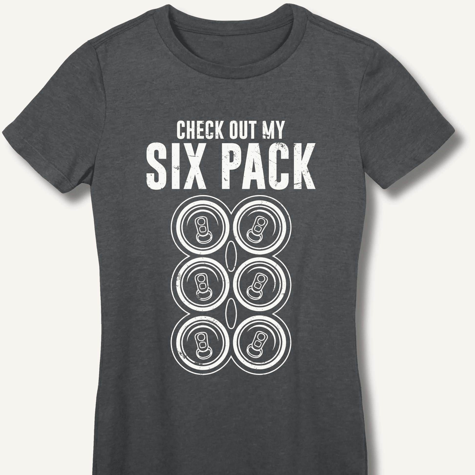 Check Out My Six Pack Fitted T-Shirt - Sip & Shirt