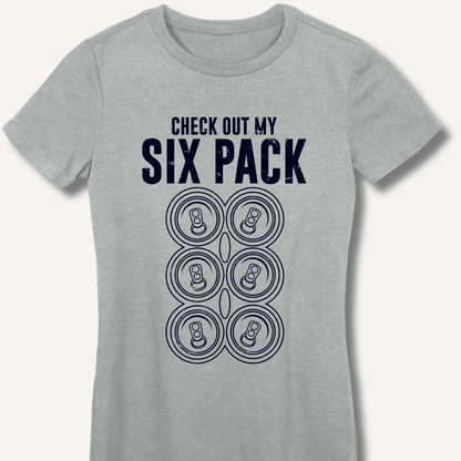 Check Out My Six Pack Fitted T-Shirt - Sip & Shirt