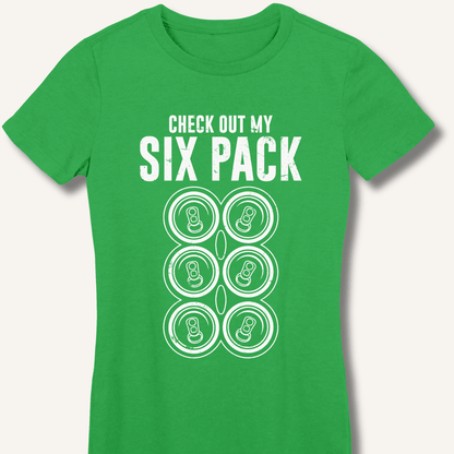 Check Out My Six Pack Fitted T-Shirt - Sip & Shirt
