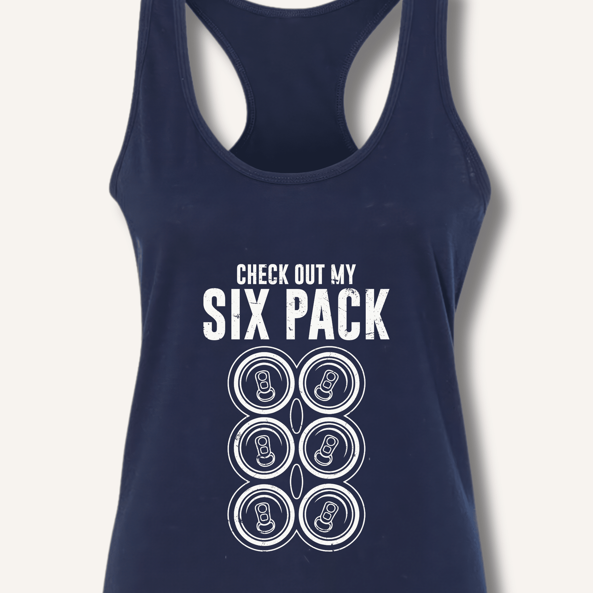 Check Out My Six Pack Racerback Tank - Sip & Shirt