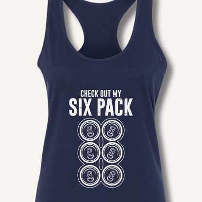 Check Out My Six Pack Racerback Tank - Sip & Shirt