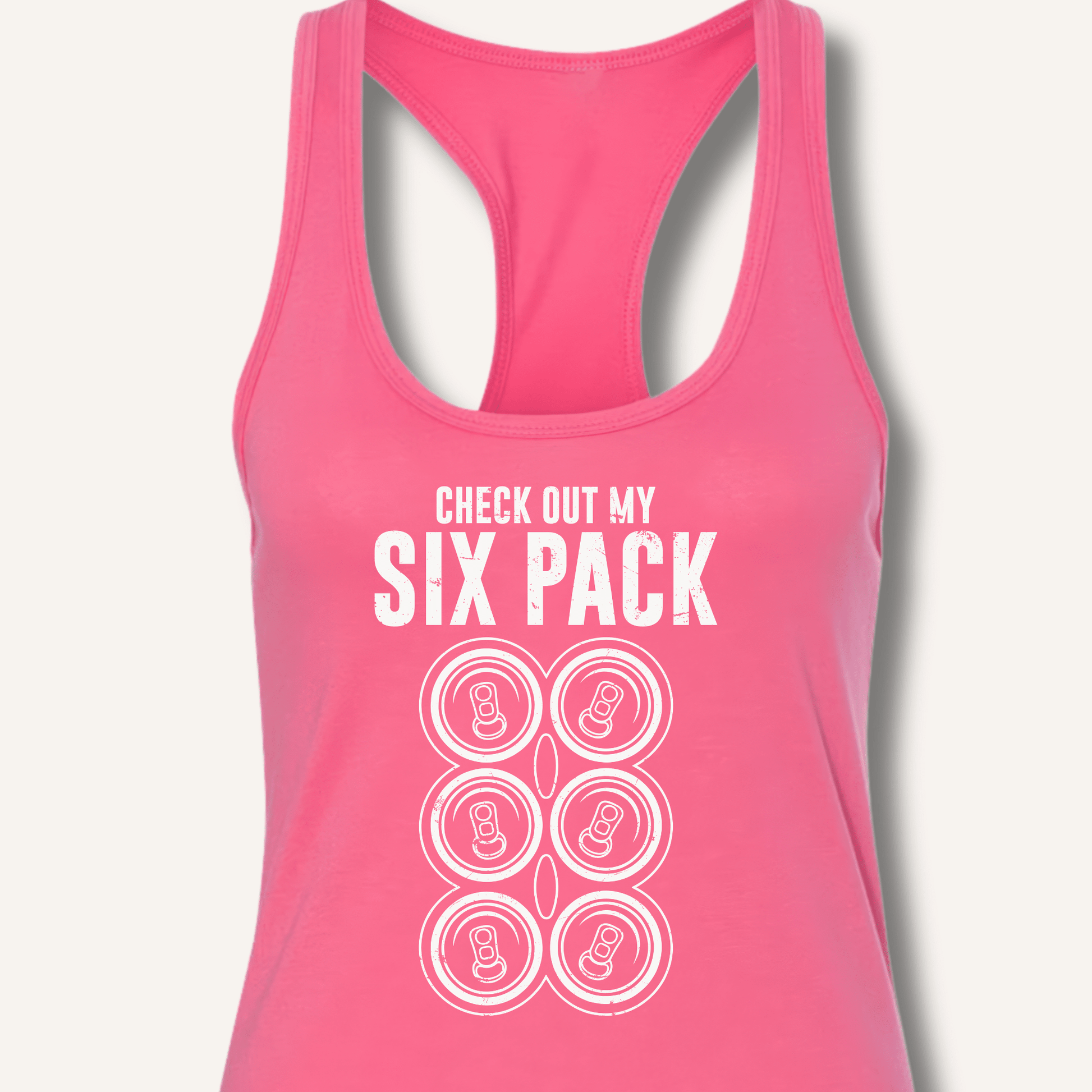 Check Out My Six Pack Racerback Tank - Sip & Shirt