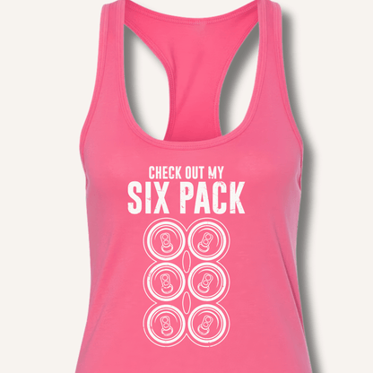 Check Out My Six Pack Racerback Tank - Sip & Shirt