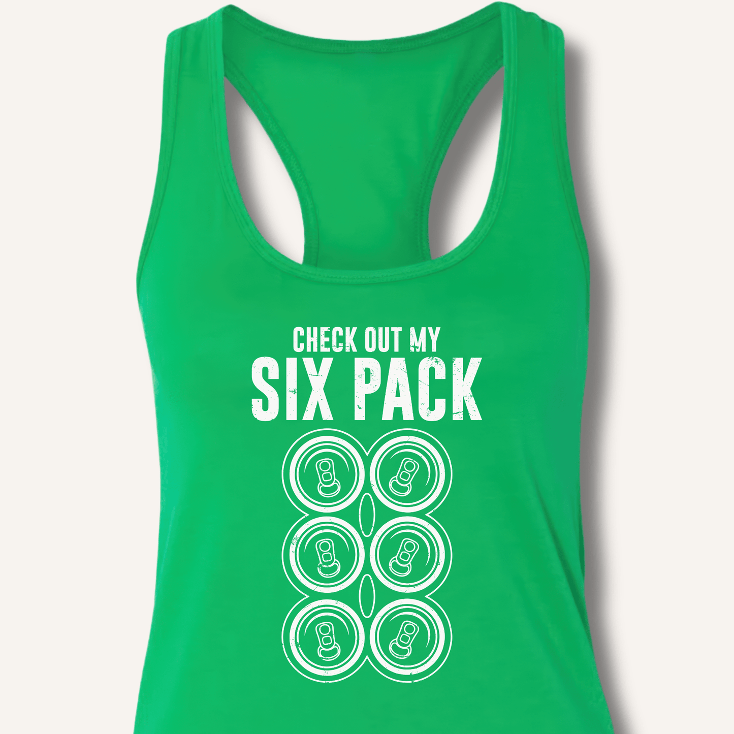 Check Out My Six Pack Racerback Tank - Sip & Shirt