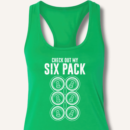 Check Out My Six Pack Racerback Tank - Sip & Shirt