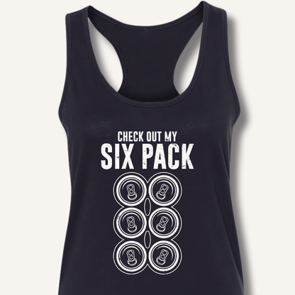 Check Out My Six Pack Racerback Tank - Sip & Shirt