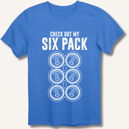 Check Out My Six Pack T-Shirt - Sip & Shirt