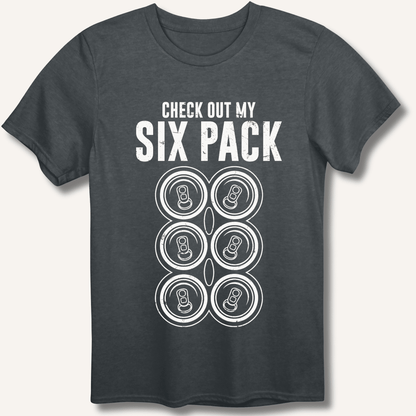 Check Out My Six Pack T-Shirt - Sip & Shirt
