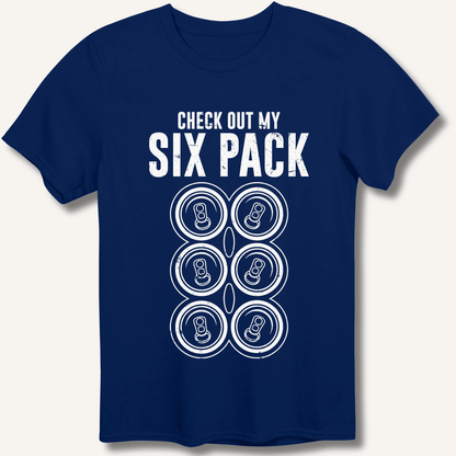 Check Out My Six Pack T-Shirt - Sip & Shirt