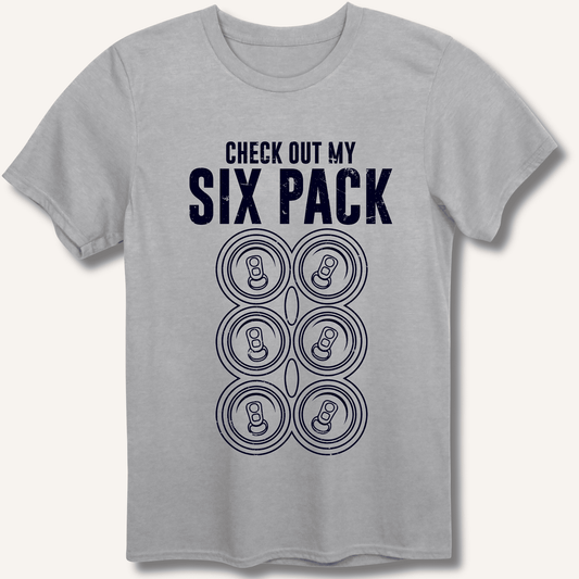 Check Out My Six Pack T-Shirt - Sip & Shirt