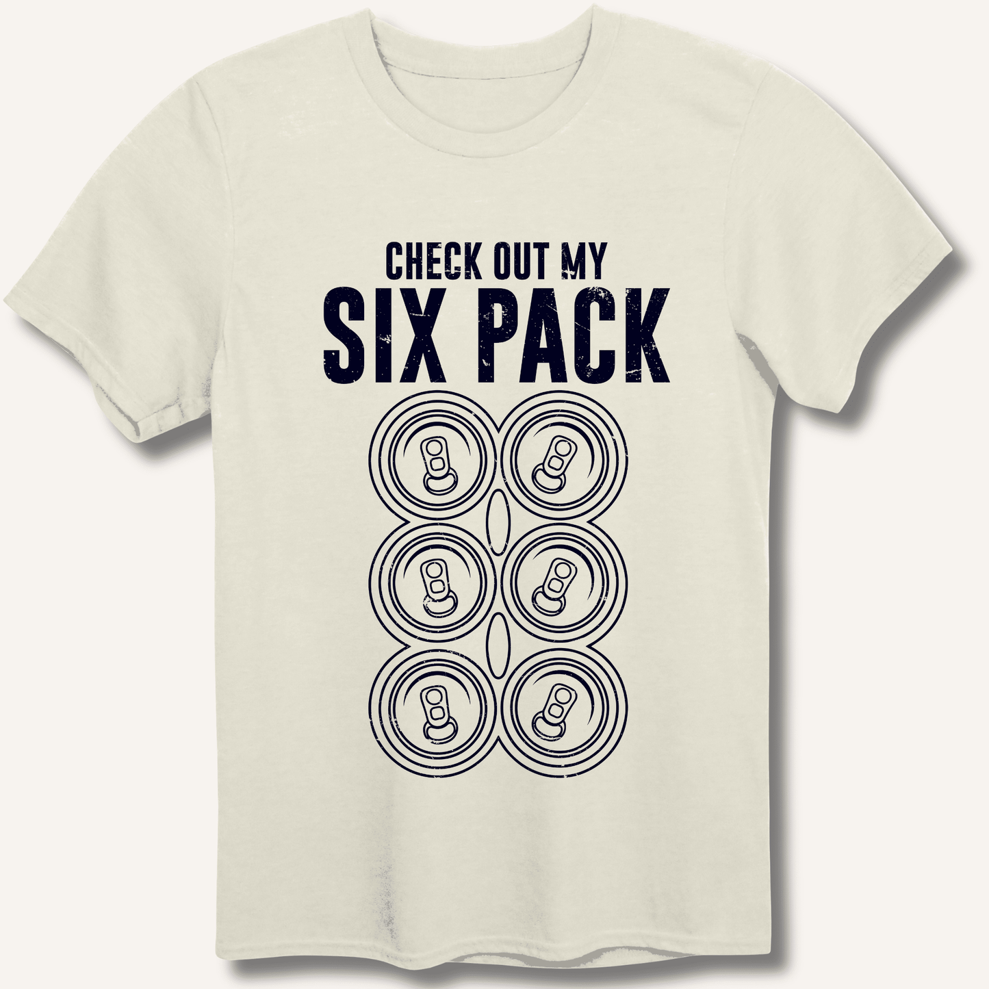 Check Out My Six Pack T-Shirt - Sip & Shirt