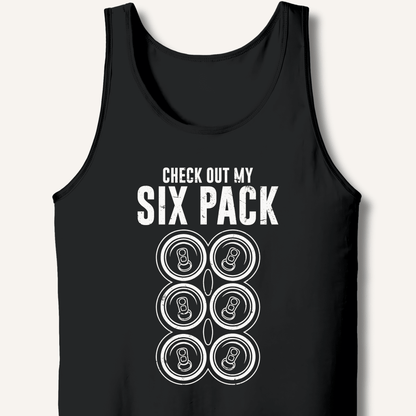 Check Out My Six Pack Tank - Sip & Shirt