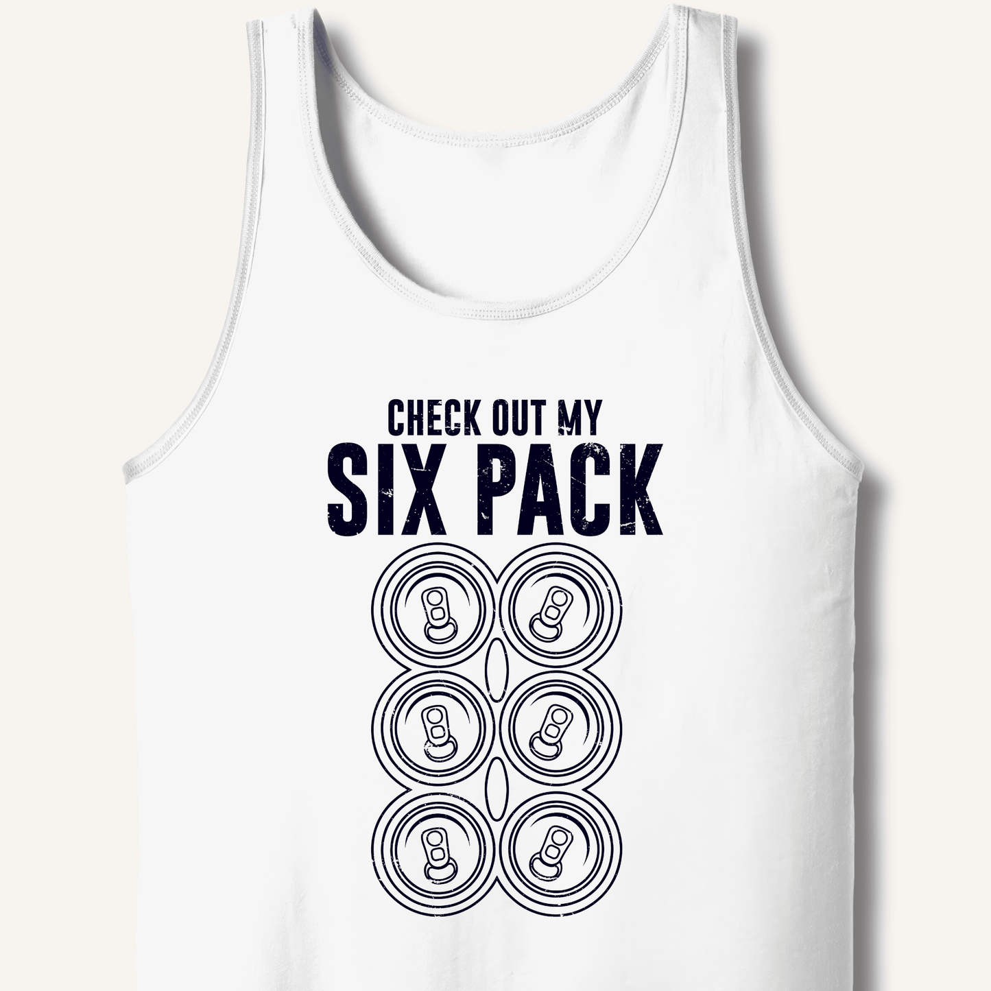 Check Out My Six Pack Tank - Sip & Shirt