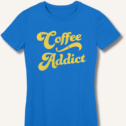 Coffee Addict Fitted T-Shirt - Sip & Shirt