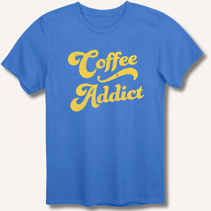 Coffee Addict T-Shirt - Sip & Shirt