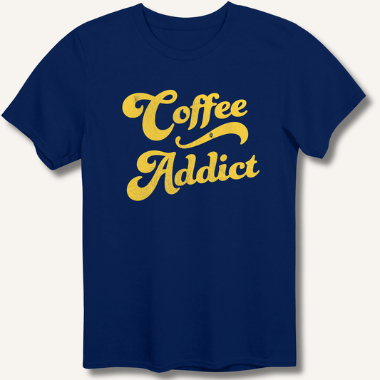 Coffee Addict T-Shirt - Sip & Shirt