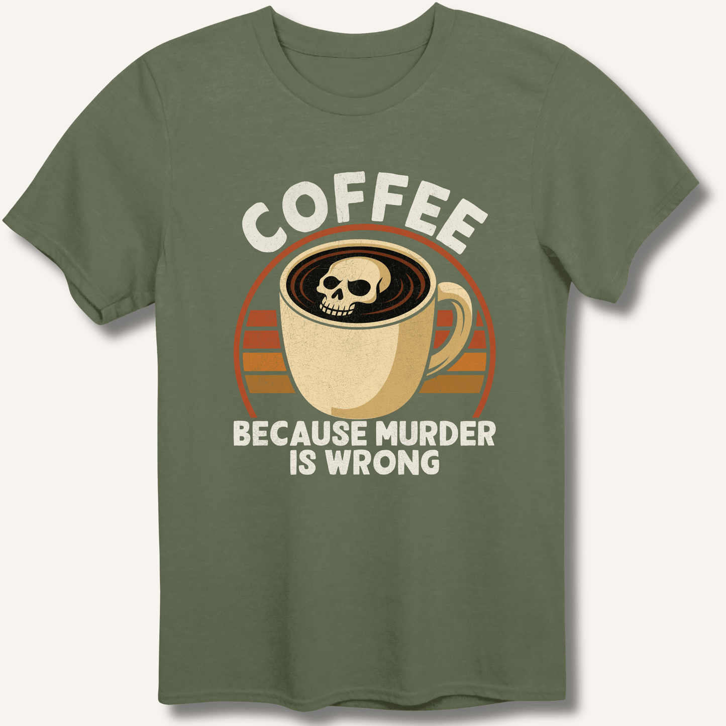 Coffee Because Murder Is Wrong T-Shirt - Sip & Shirt