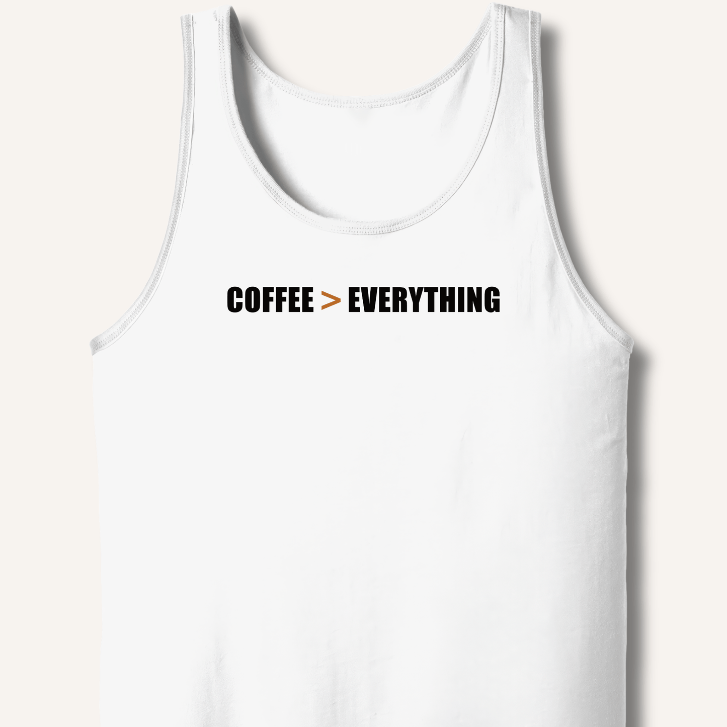 Coffee > Everything Tank - Sip & Shirt